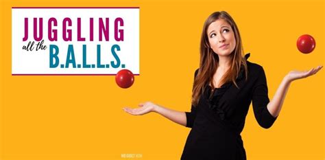 Juggling all the B.A.L.L.S. - No Guilt Mom