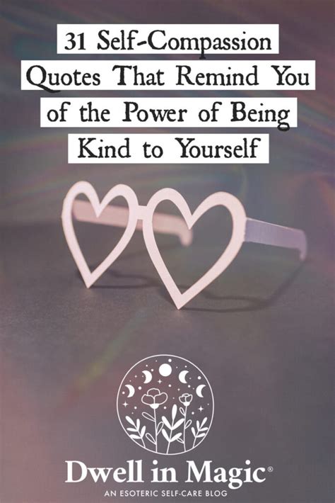 31 Self Compassion Quotes That Remind You of the Power of Being Kind to ...