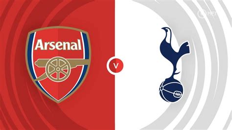 Arsenal vs Tottenham Hotspur Prediction and Betting Tips