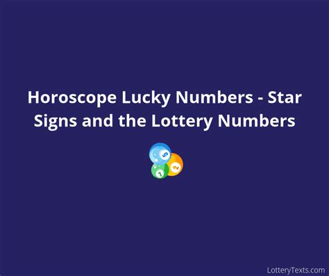 Horoscope Lucky Numbers (Star Signs and the Lottery Numbers)