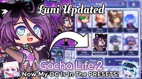 Luni Updated Gacha Life 2 Now My OC Is In The Presets | GL2 Updates ...