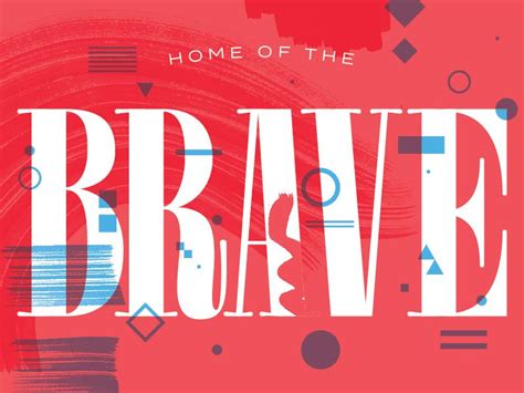 Home of the Brave | Home of the brave, Brave, Typography letters