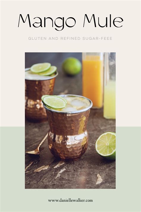 Paleo Mango Mule (Refined Sugar Free!)- Danielle Walker