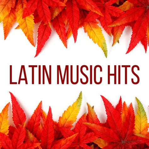 Latin Music Hits: Best Latin Pop Rock Songs in Spanish, Top Latino ...