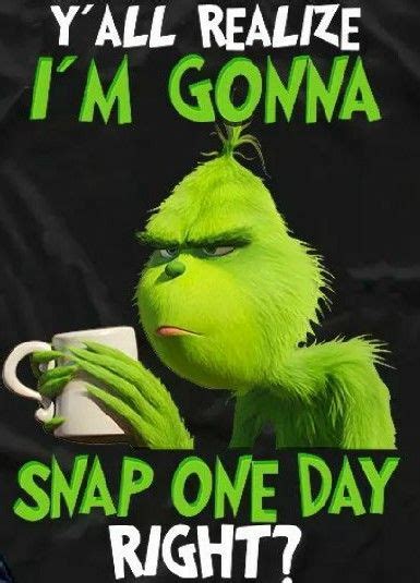 Pin by Topher on Random Stuff | Grinch quotes, Funny quotes, Sarcastic ...