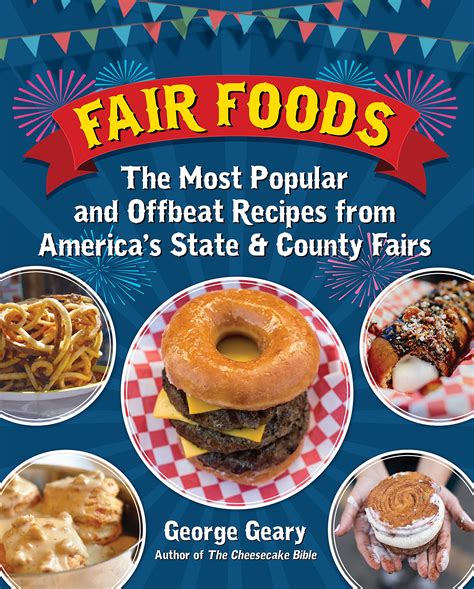 Fair Foods - The Most Popular and Offbeat Recipes from America's State ...