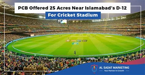 PCB Offered 25 Acres Near Islamabad’s D-12 for Cricket Stadium