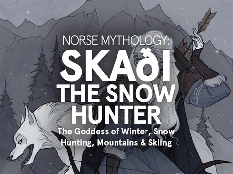 Skaði: Norse Goddess of Winter, Mountains & Hunting