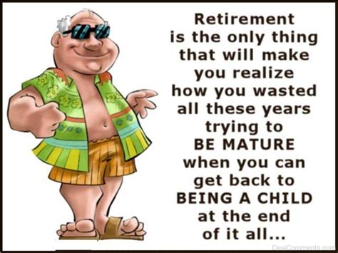 Retirement Is The Only Thing - Desi Comments