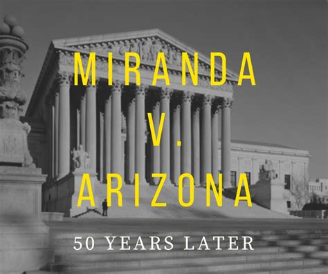 The 50th Anniversary of Miranda v. Arizona - AZ Humanities