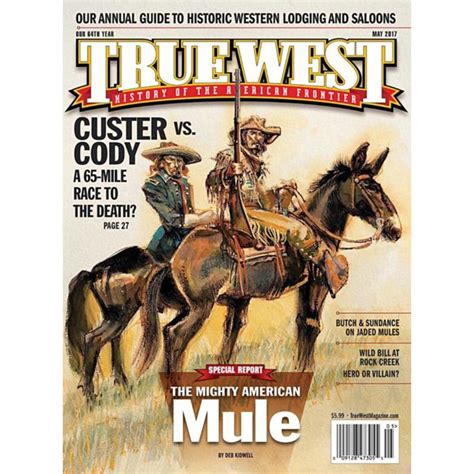 True West Magazine May 2017 - Custer vs. Cody, A 65 Mile Race To The Death?