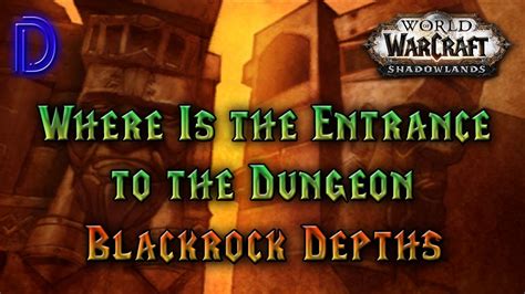 Blackrock Depths Entrance WoW - YouTube