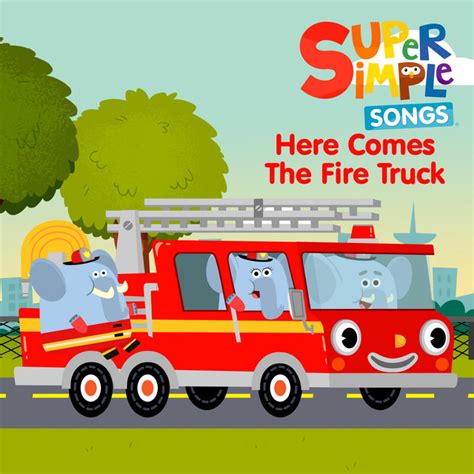 Here Comes the Fire Truck by Super Simple Songs - Playtime Playlist