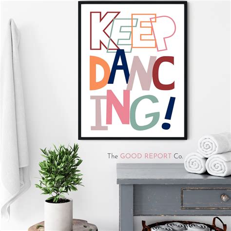 Keep Dancing Quote Dancing Quote Art Printable Poster | Etsy