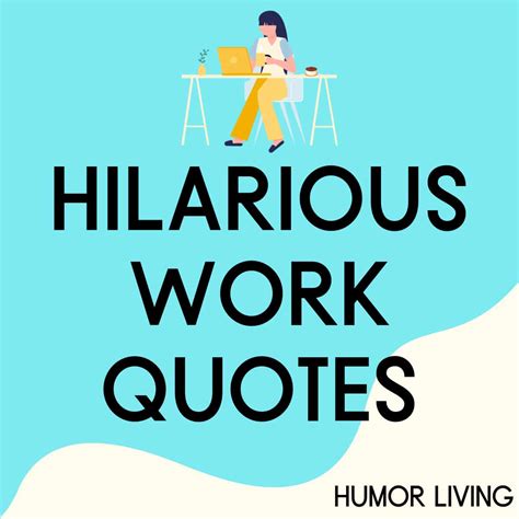 100+ Funny Work Quotes to Make Your Colleagues Laugh - Humor Living