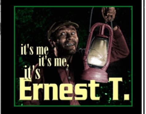 Ernest T Bass Quotes - ShortQuotes.cc