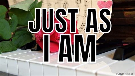 Just as I Am (Piano Instrumental with lyrics) - YouTube