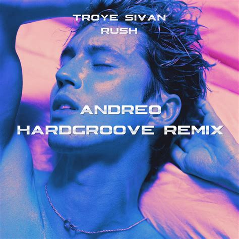 Troye Sivan - Rush (Andreo Hardgroove Remix) | Andreo