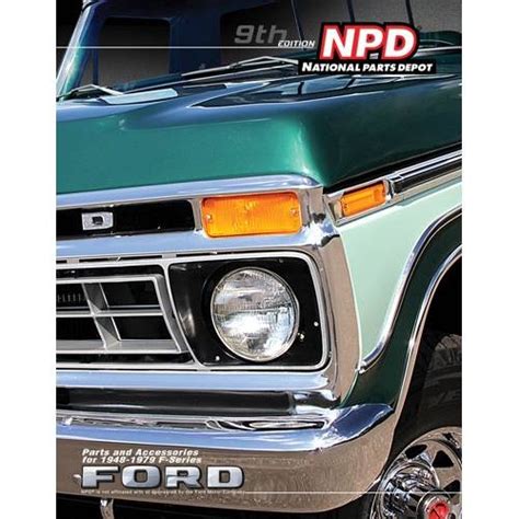 9th Edition of National Parts Depot 1948-79 Ford Truck catalog | Ford ...