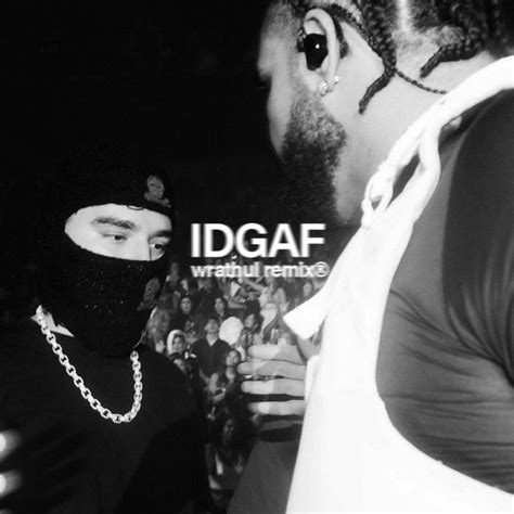 IDGAF feat. Yeat (Wrathul Remix) by Drake | Free Download on Hypeddit