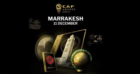 La cérémonie des CAF Awards 2023 le 11 décembre à Marrakech - News View ...