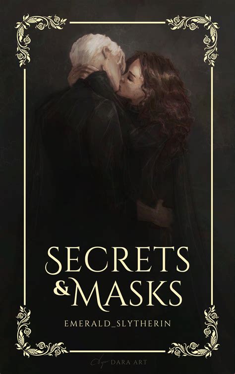 Secrets and Masks by Emerald_Slytherin | Goodreads