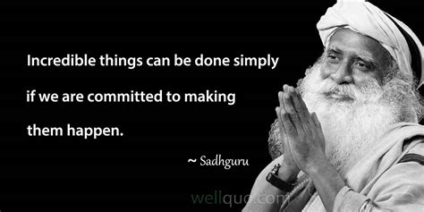 Sadhguru Quotes On Life To Nourish Your Mind - Well Quo