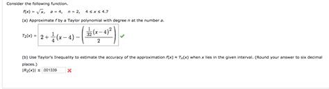 Solved (b) Use Taylor's Inequality to estimate the accuracy | Chegg.com