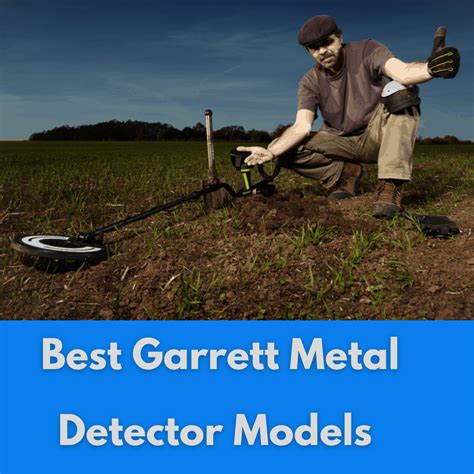 Best Garrett Metal Detectors 2021 - Reviews, Top Models & Comparison