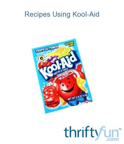 Recipes Using Kool-Aid | ThriftyFun