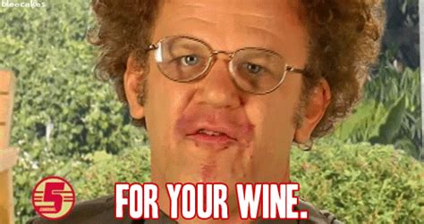 Dr. Steve Brule FOR YOUR WINE GIF | Favorites | Pinterest | Gifs