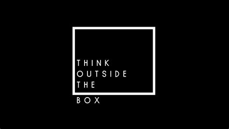 Think Outside the Box Popular quotes #Black #4K #8K #8K #wallpaper # ...