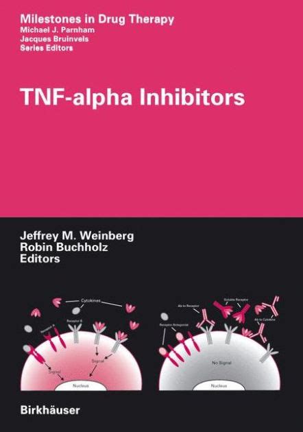 TNF-alpha Inhibitors / Edition 1 by Jeffrey M. Weinberg | 9783764372484 ...