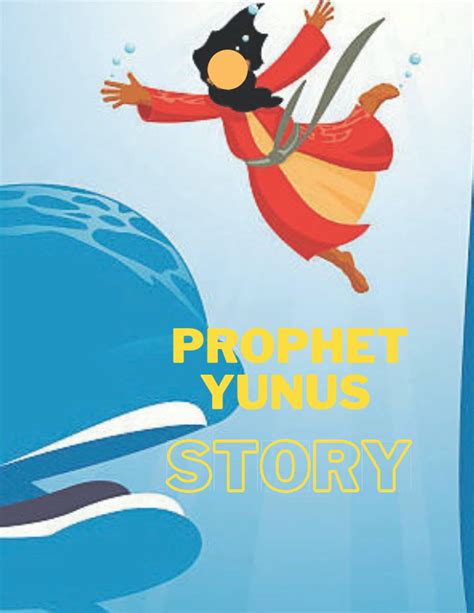 PROPHET YUNUS STORY: ISLAMIC STORY OF YUNUS- BOOK FOR KIDS. by Lili ...