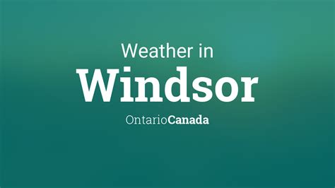 Weather for Windsor, Ontario, Canada