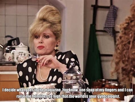 The wisdom of Patsy Stone from Absolutely Fabulous! - plasticfuntastic ...