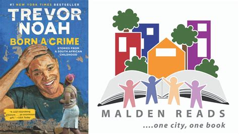 Malden Reads Selects Trevor Noah’s "Born a Crime" for 11th Year Book ...