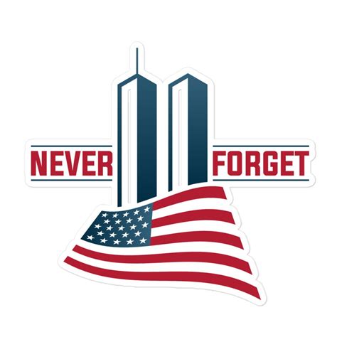 We Will Never Forget Sticker, 9/11 Sticker, 9-11, American Flag, Twin ...