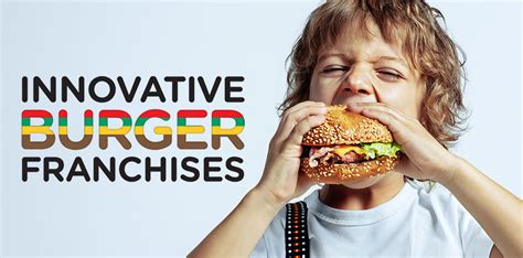 Innovative Burger Franchises - Franchise Canada