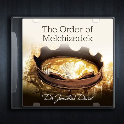 The Order of Melchizedek - Dr Jonathan David