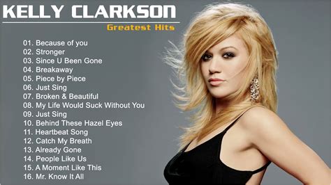 Kelly Clarkson Greatest Hits Full Album | Best Songs Of Kelly Clarkson ...