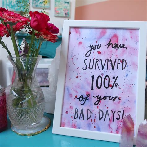 you have survived 100% of your bad days - A4 print – Keep It Bright