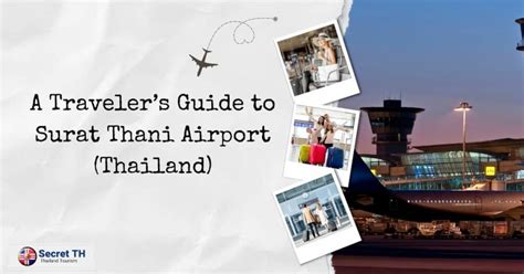 A Traveler’s Guide to Surat Thani Airport (Thailand) - Secret Thailand