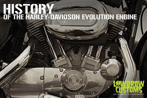 Harley-Davidson Evolution Engine: A Historic Comeback – Lowbrow Customs