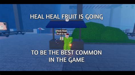 [GPO] Heal-Heal fruit is the best common in the game. - YouTube