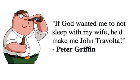 Best 46 Peter Griffin Quotes - Family Guy - NSF News and Magazine