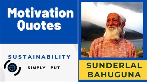 Sunderlal Bahuguna Quotes || Sustainability Inspiration - YouTube