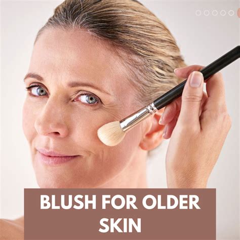 What Type of Blush Is Best for Older Skin? Tips for Mature Skin 2023 ...