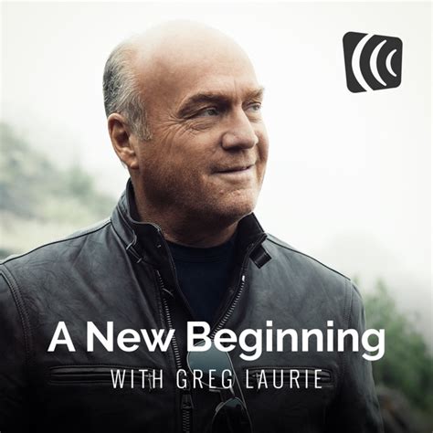 A New Beginning with Greg Laurie by Greg Laurie on Apple Podcasts