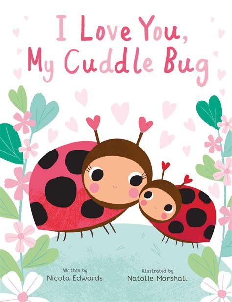 I Love You, My Cuddle Bug | Book by Nicola Edwards, Natalie Marshall ...